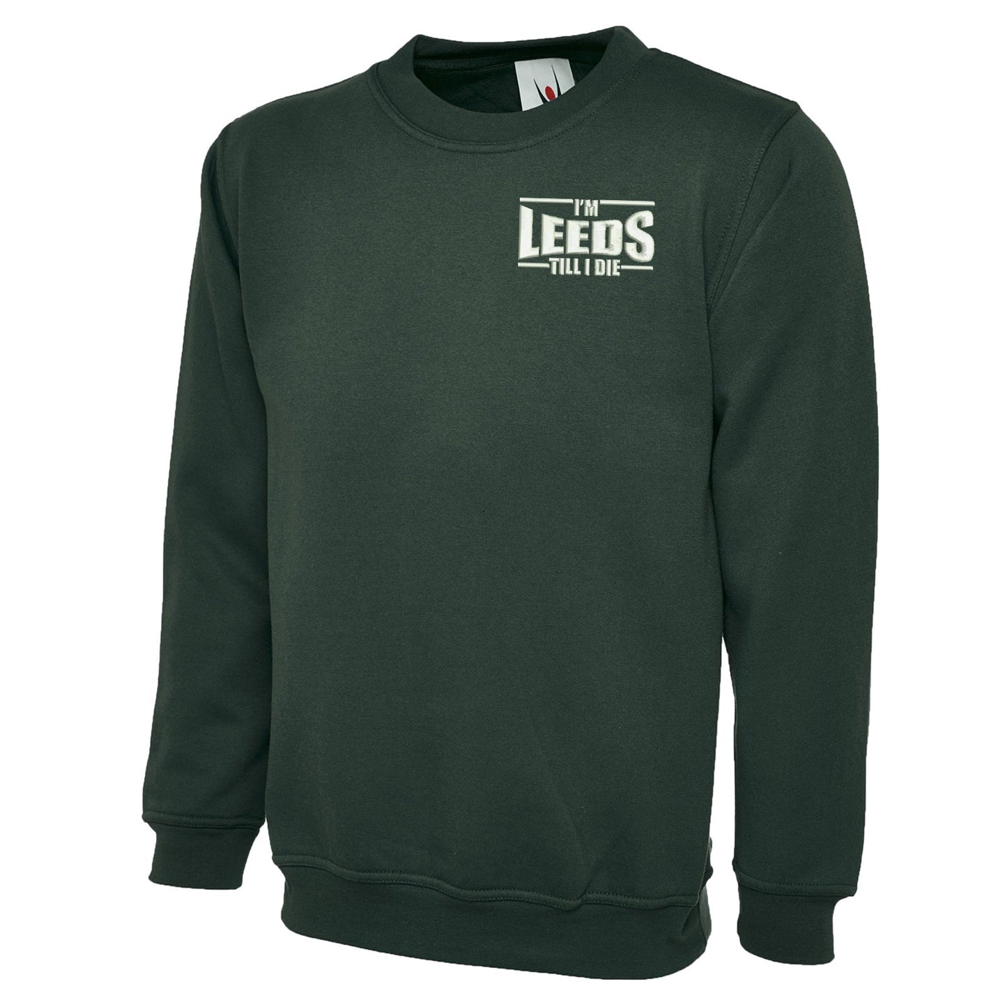 I'm Leeds Till I Die Embroidered Classic Sweatshirt