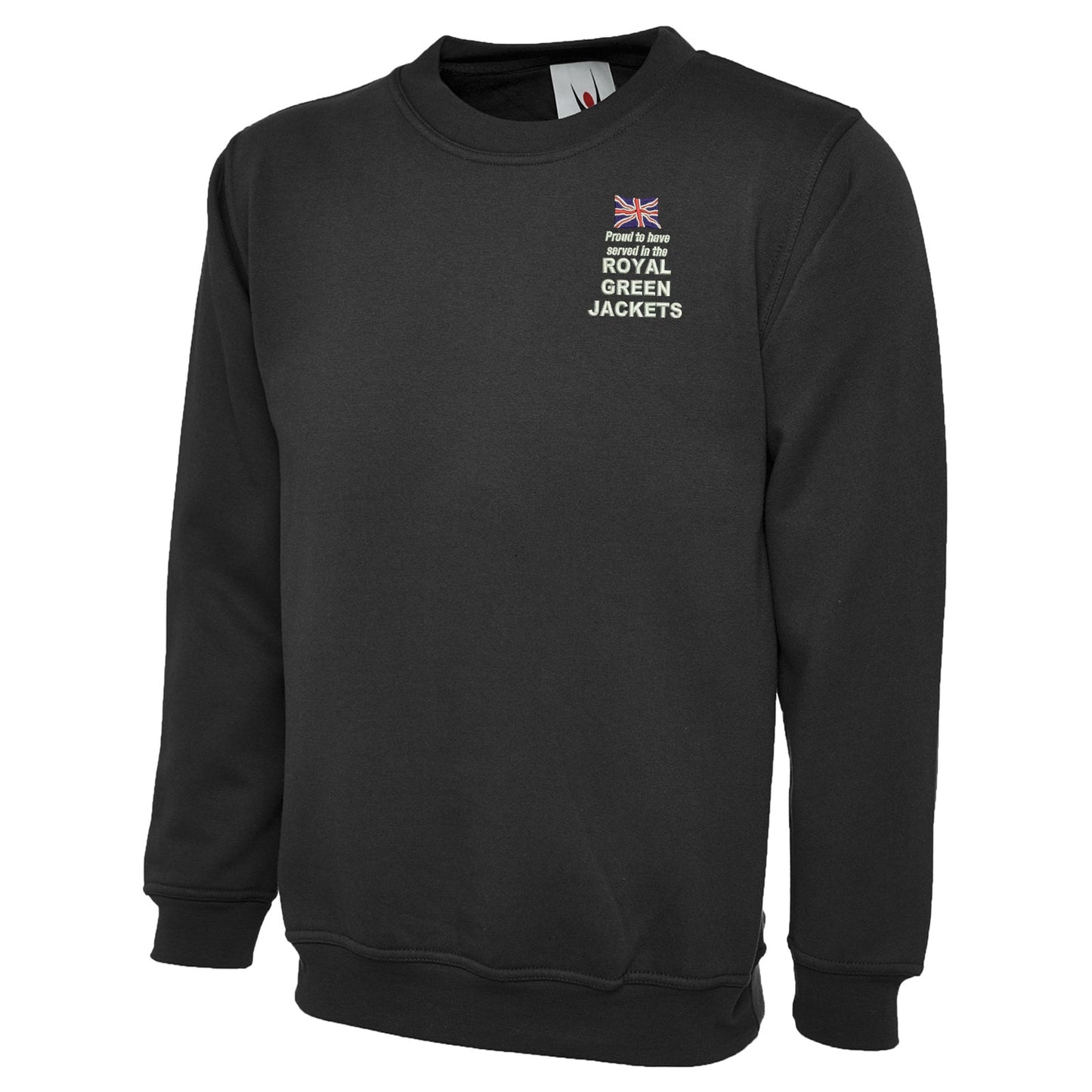 Proud to Have Served in The Royal Green Jackets Embroidered Classic Sweatshirt