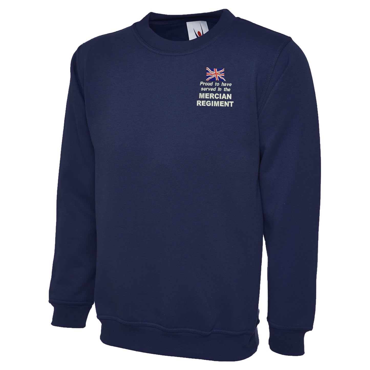 Proud to Have Served in The Mercian Regiment Embroidered Classic Sweatshirt