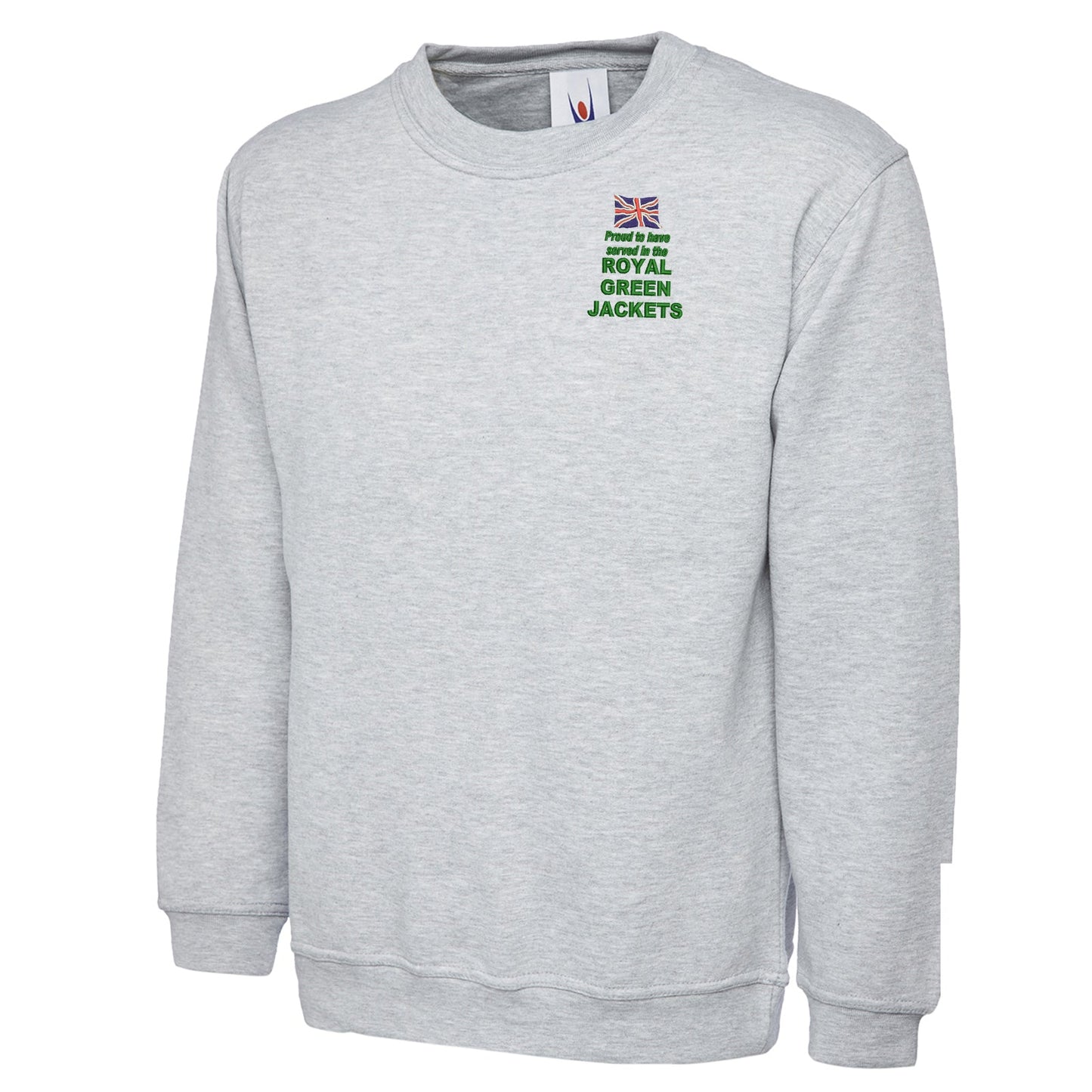 Proud to Have Served in The Royal Green Jackets Embroidered Classic Sweatshirt