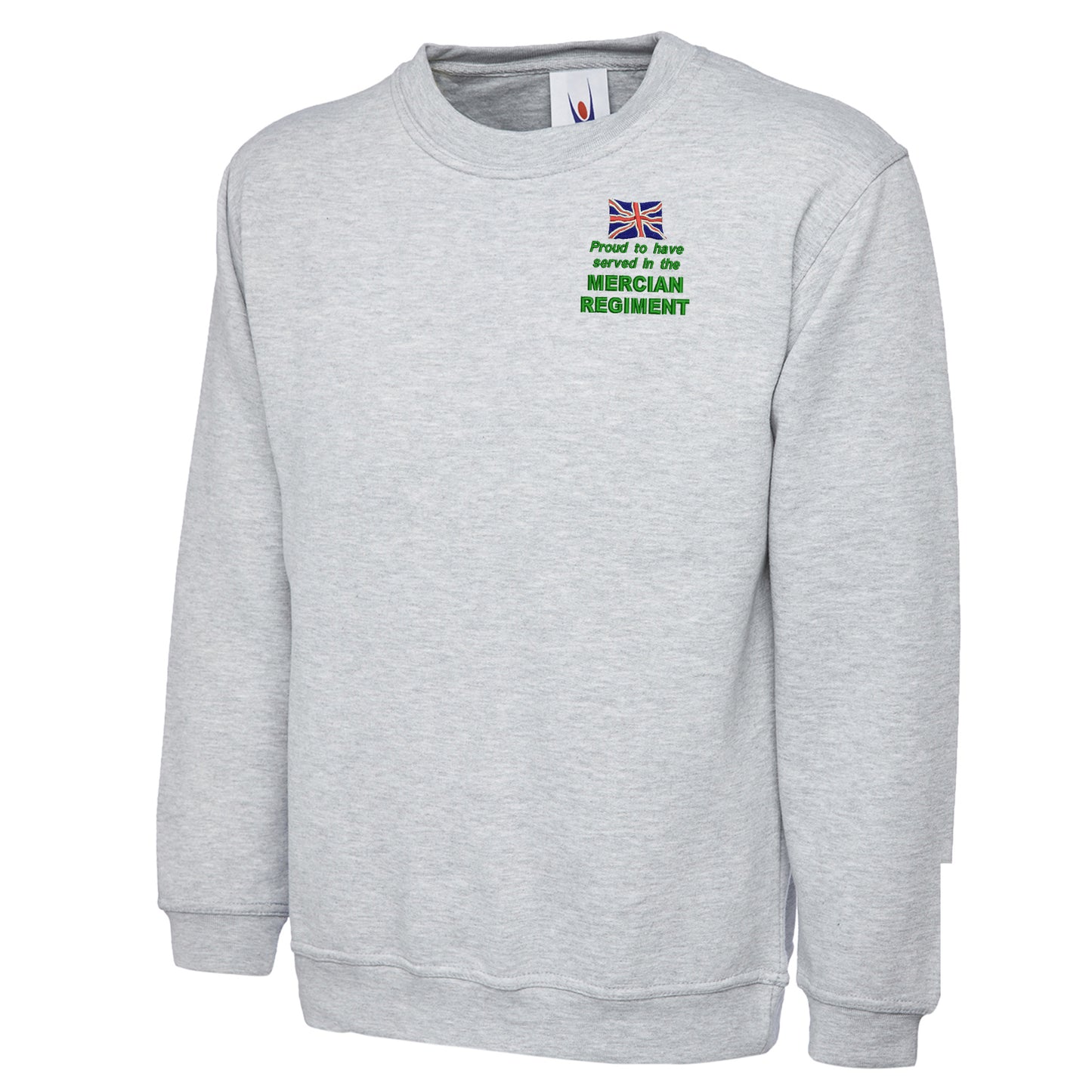 Proud to Have Served in The Mercian Regiment Embroidered Classic Sweatshirt