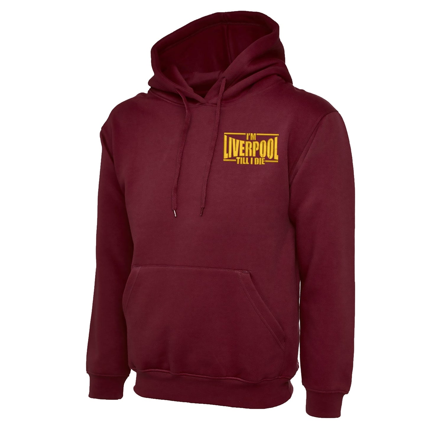 I'm Liverpool Till I Die Embroidered Classic Hoodie