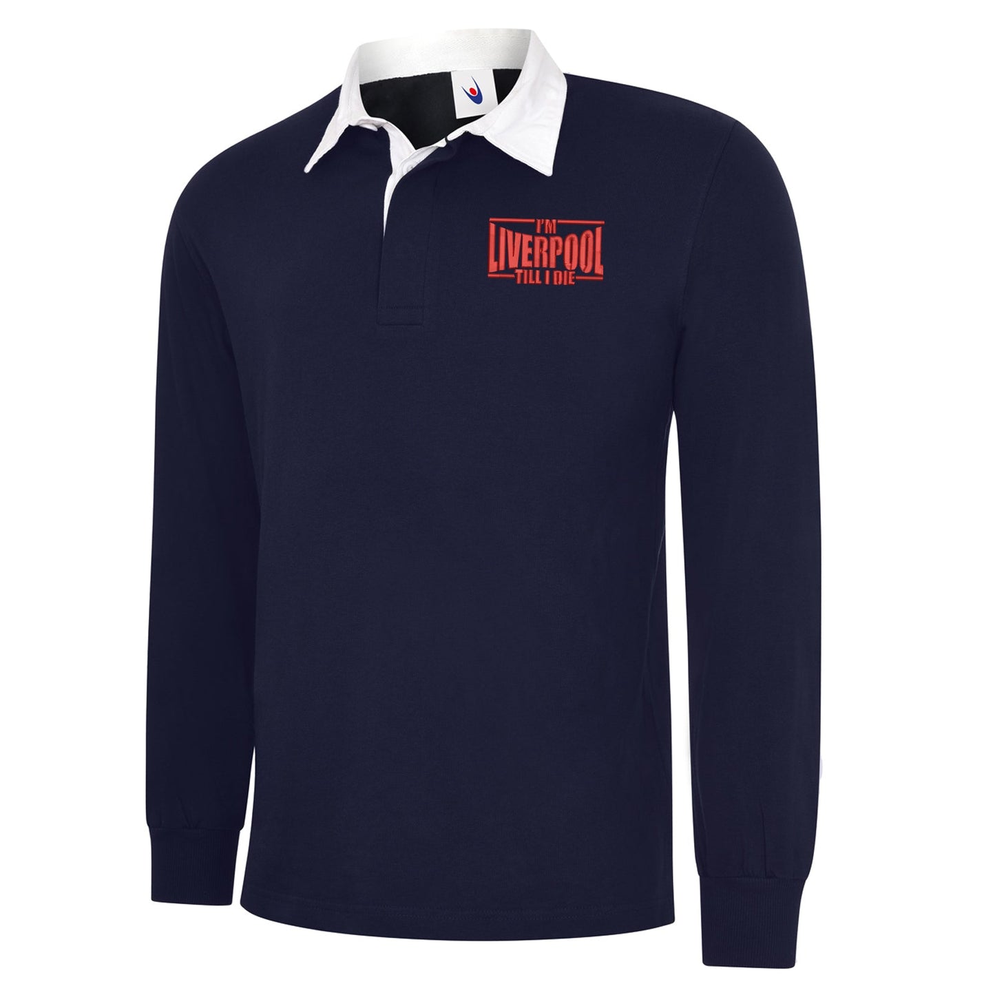I'm Liverpool Till I Die Embroidered Long Sleeve Rugby Shirt