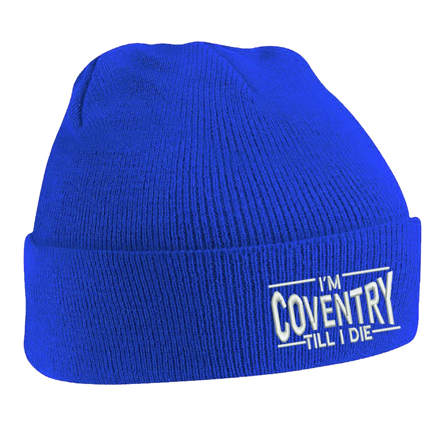I'm Coventry Till I Die Beanie Hat