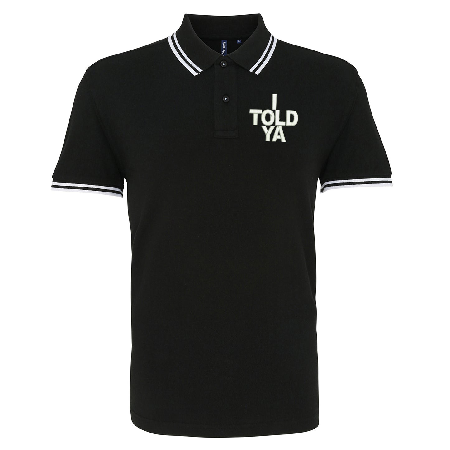 I Told Ya Embroidered Tipped Polo Shirt