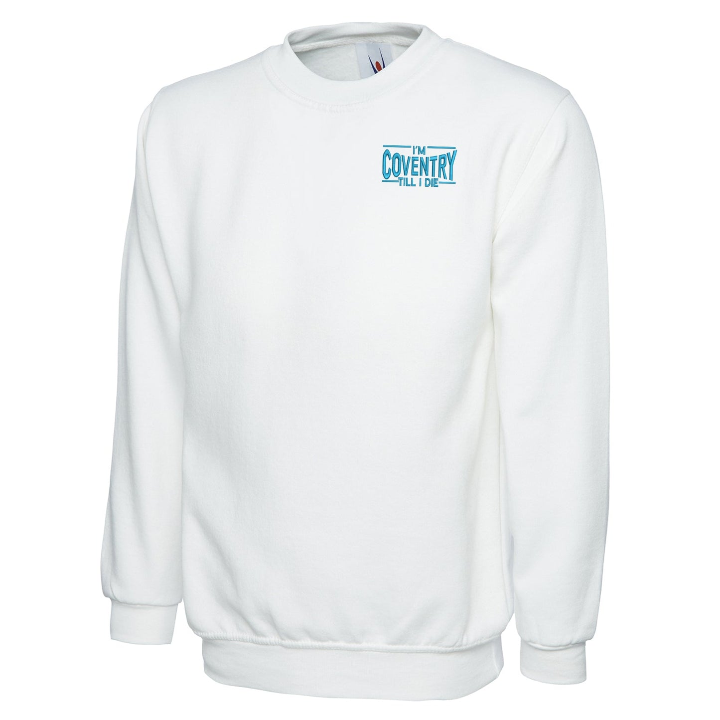 I'm Coventry Till I Die Embroidered Classic Sweatshirt