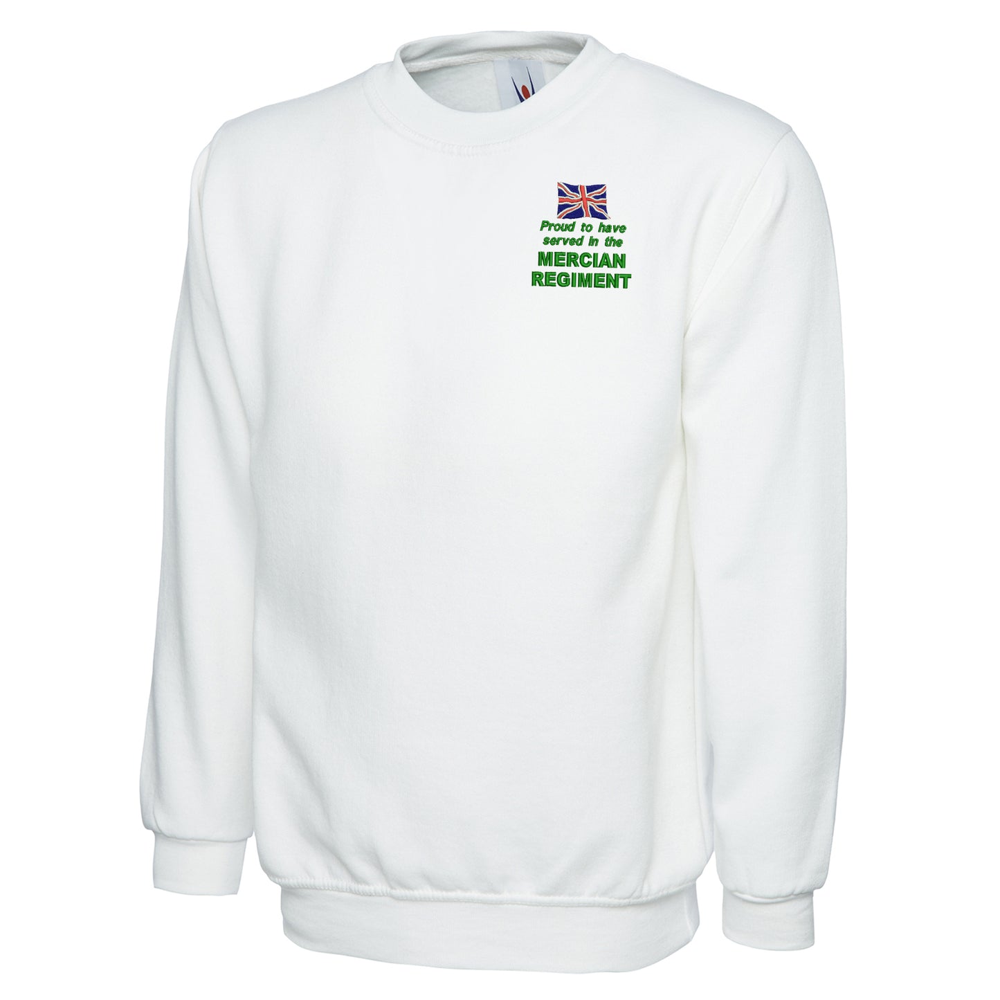 Proud to Have Served in The Mercian Regiment Embroidered Classic Sweatshirt