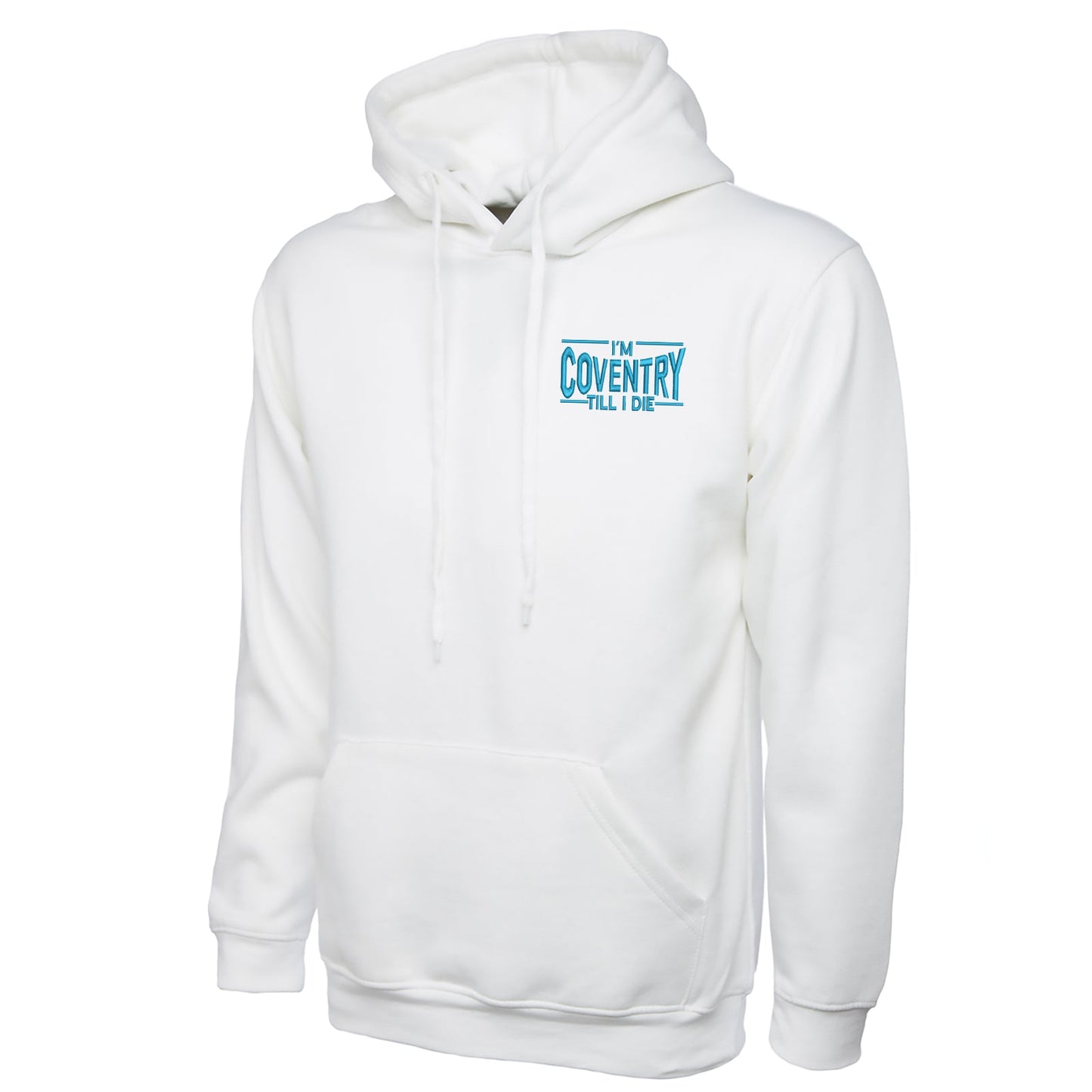 I'm Coventry Till I Die Embroidered Classic Hoodie