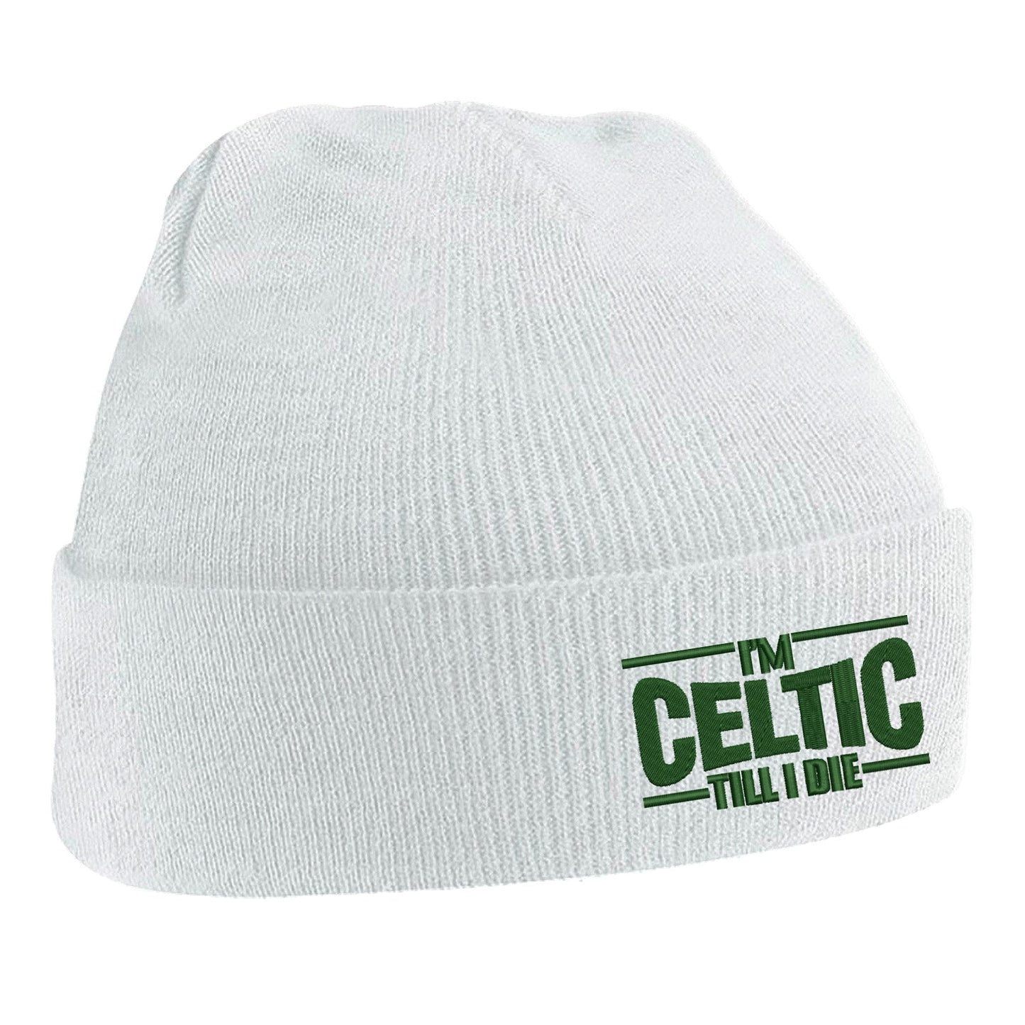 I'm Celtic Till I Die Beanie Hat