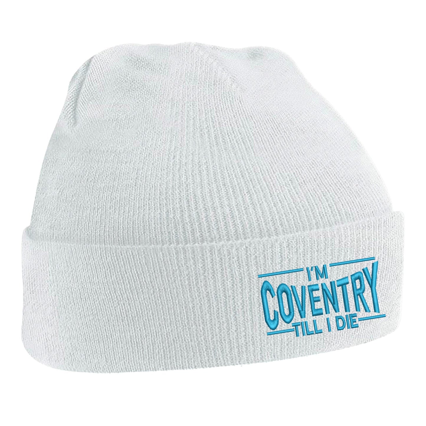 I'm Coventry Till I Die Beanie Hat