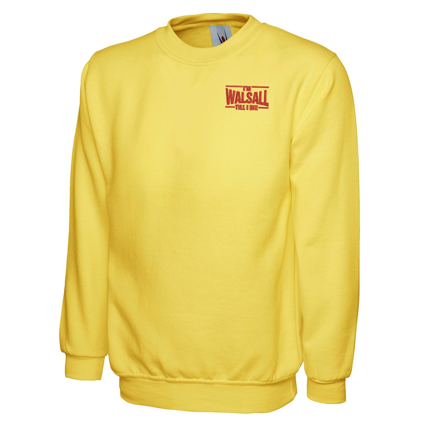 I'm Walsall Till I Die Embroidered Classic Sweatshirt