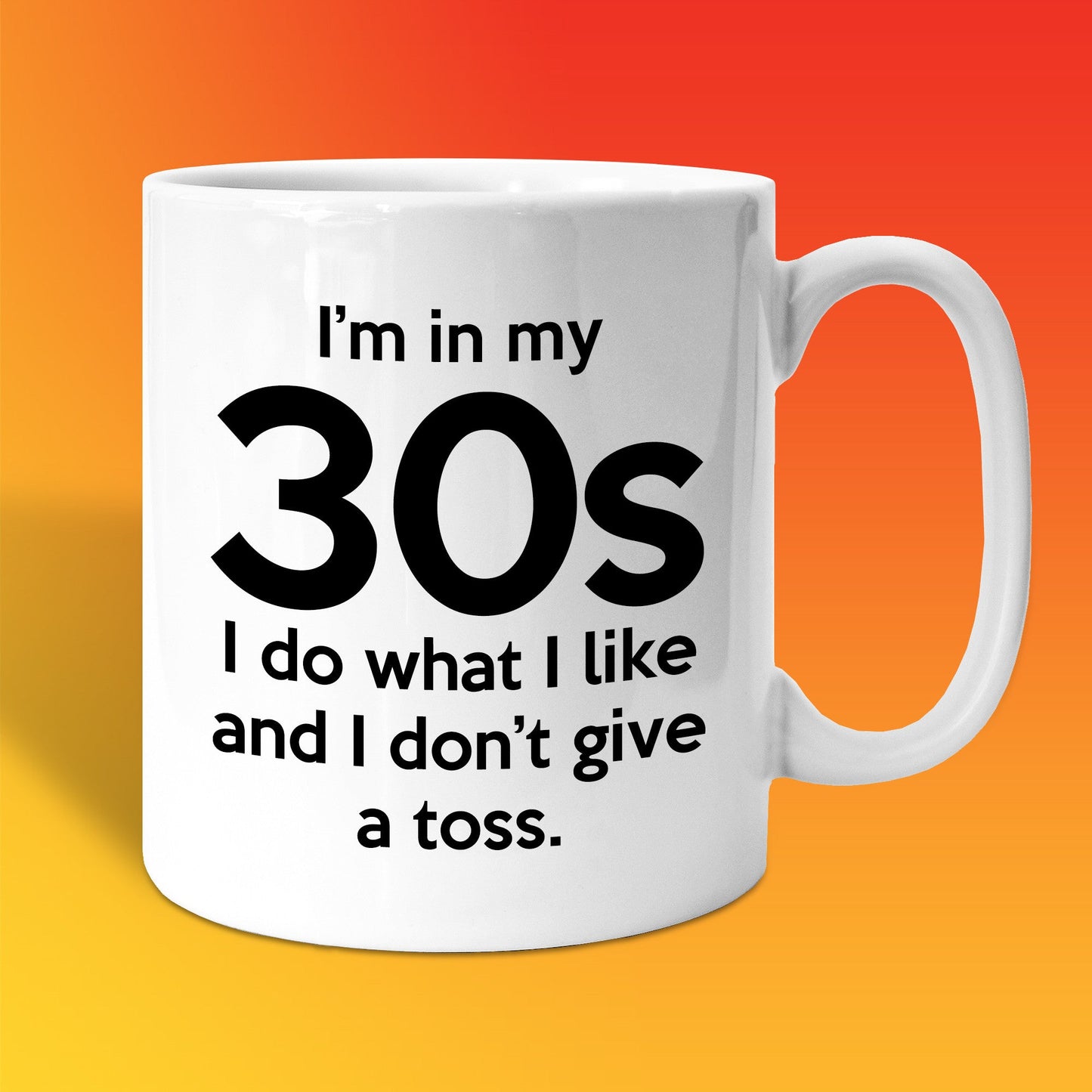 In My 30s Coffee Mug