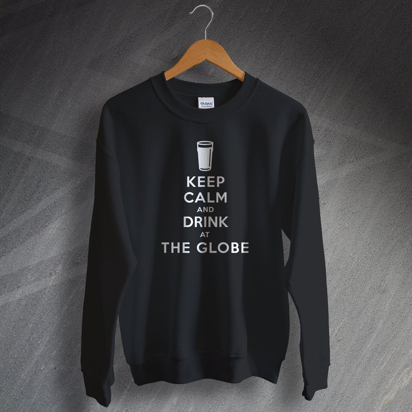 Keep Calm and Drink at The Globe Sweatshirt