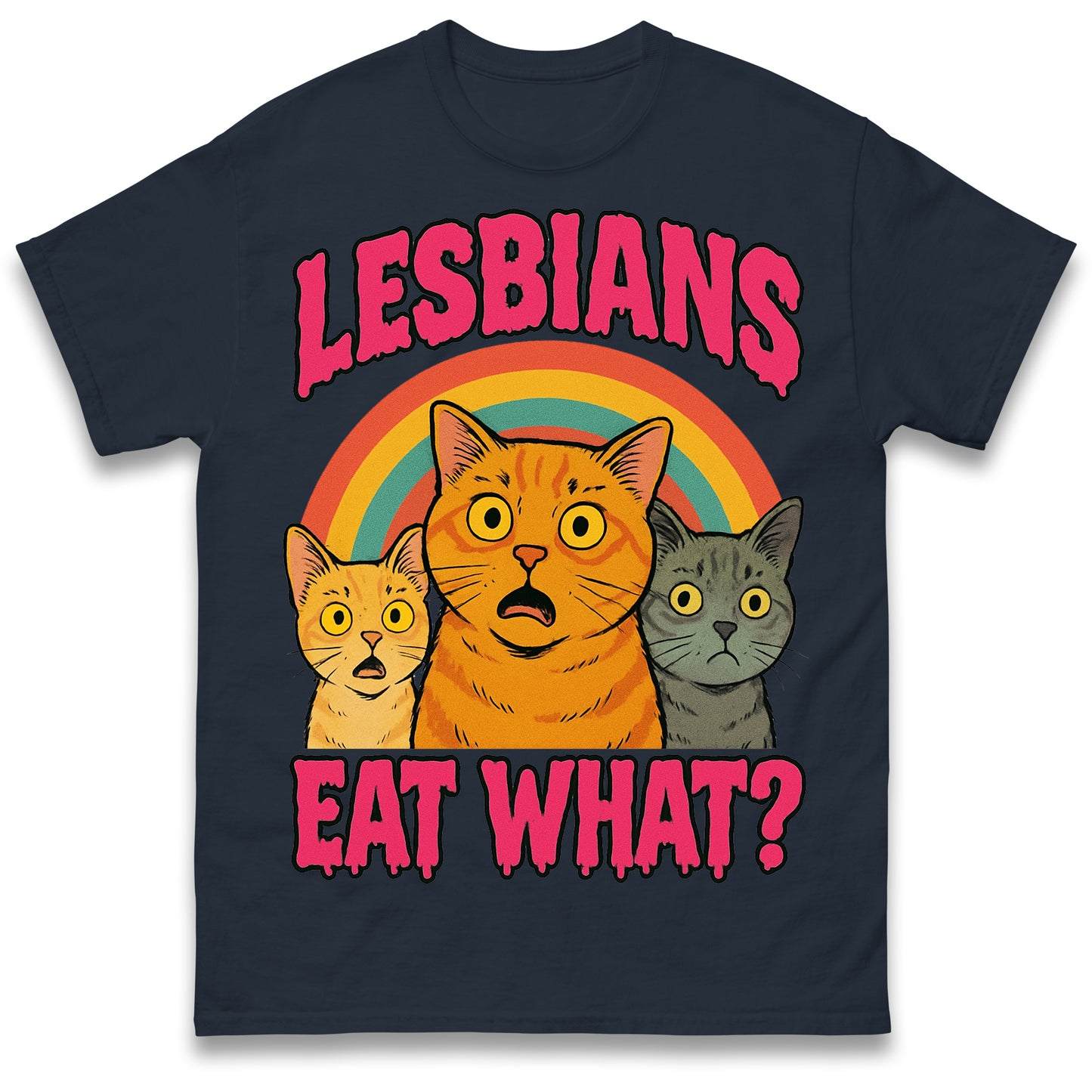 Lesbians Eat What T Shirt