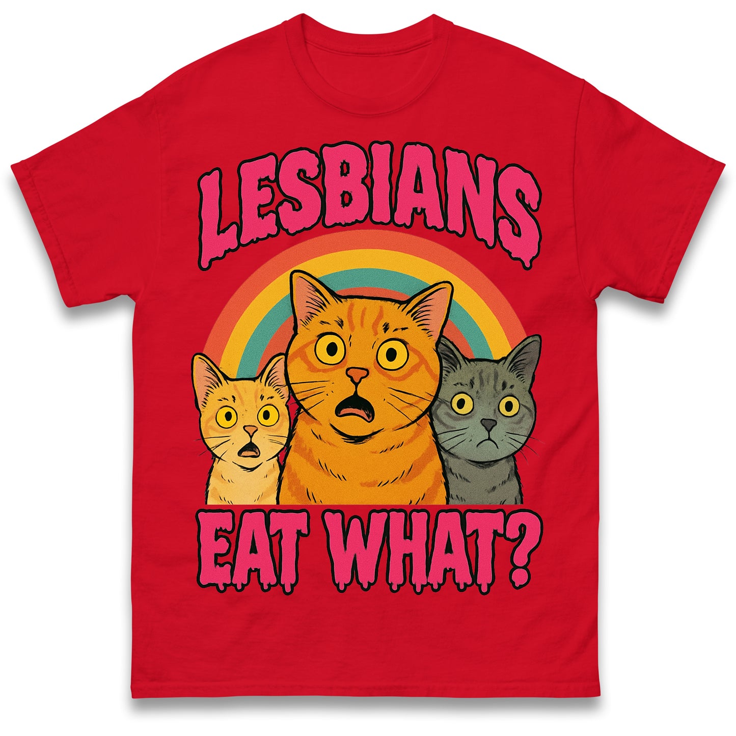 Lesbians Eat What T Shirt