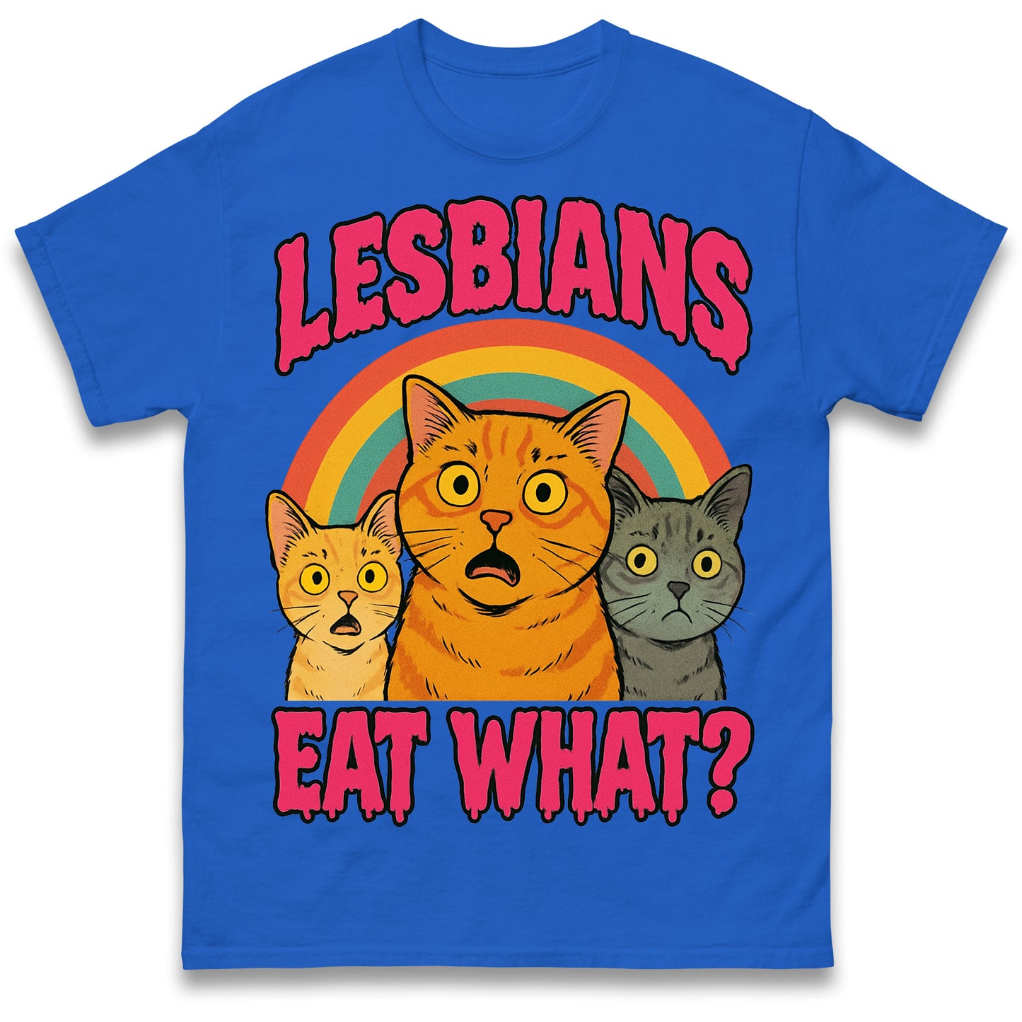 Lesbians Eat What T Shirt