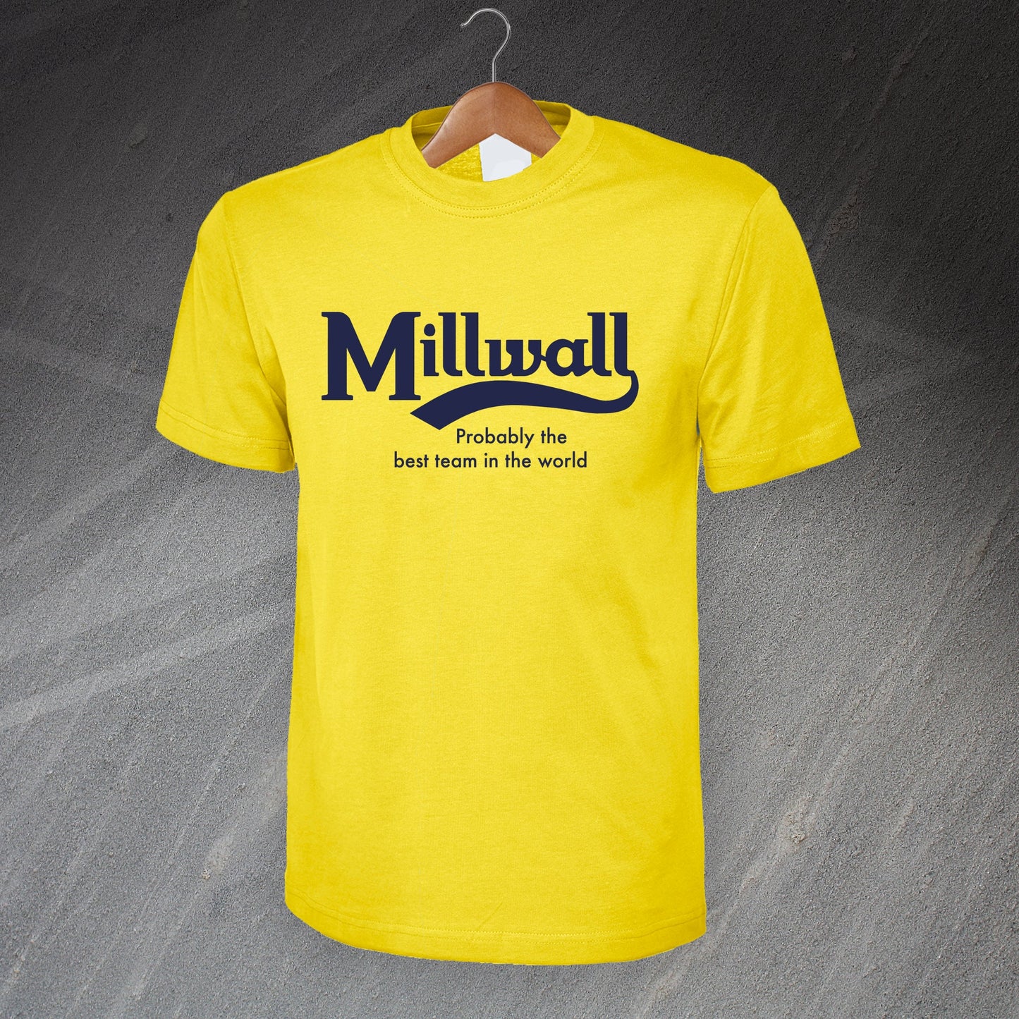 Millwall Probably The Best Team in The World T-Shirt