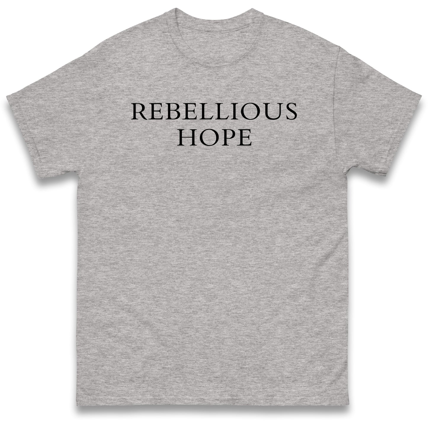 Rebellious Hope T Shirt