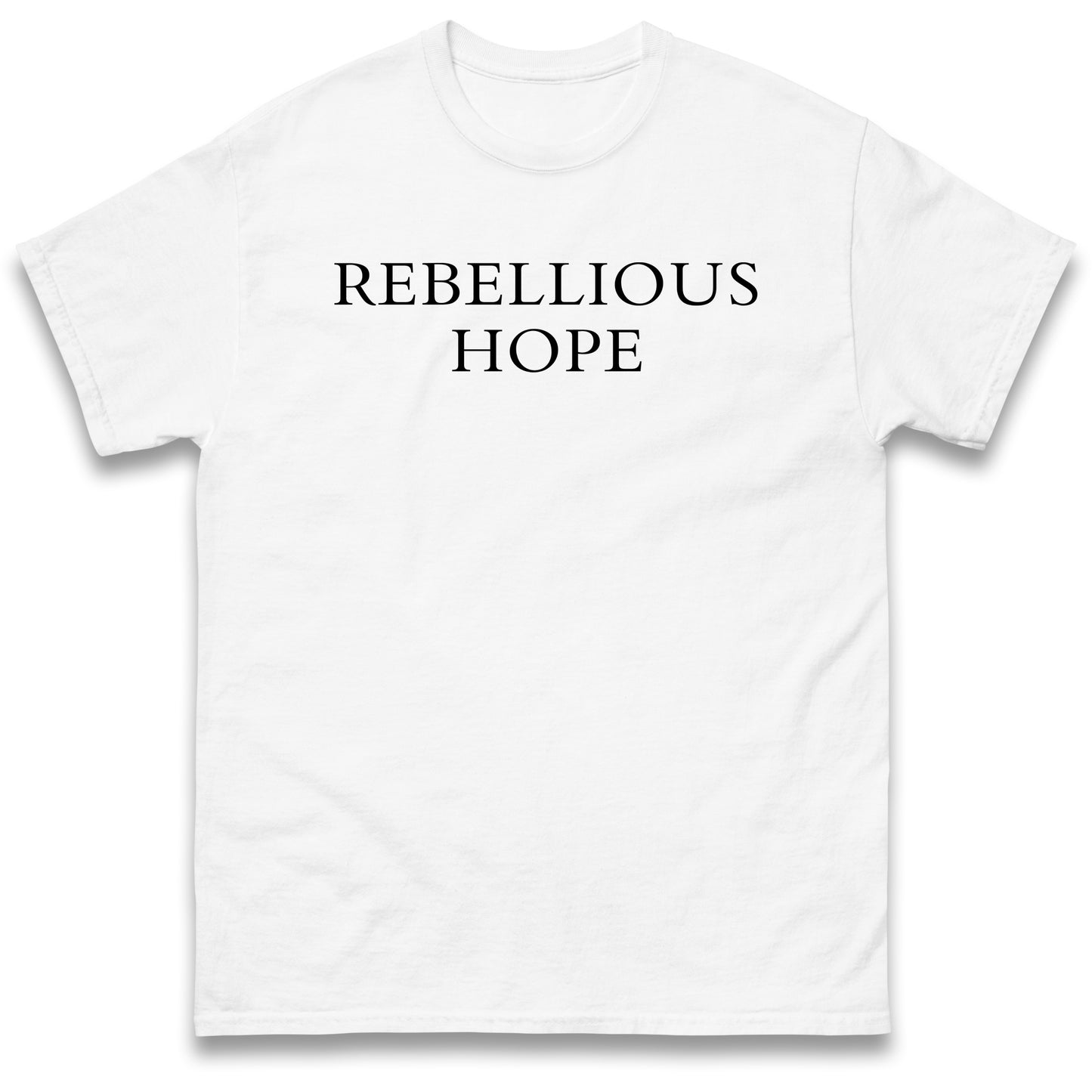 Rebellious Hope T Shirt