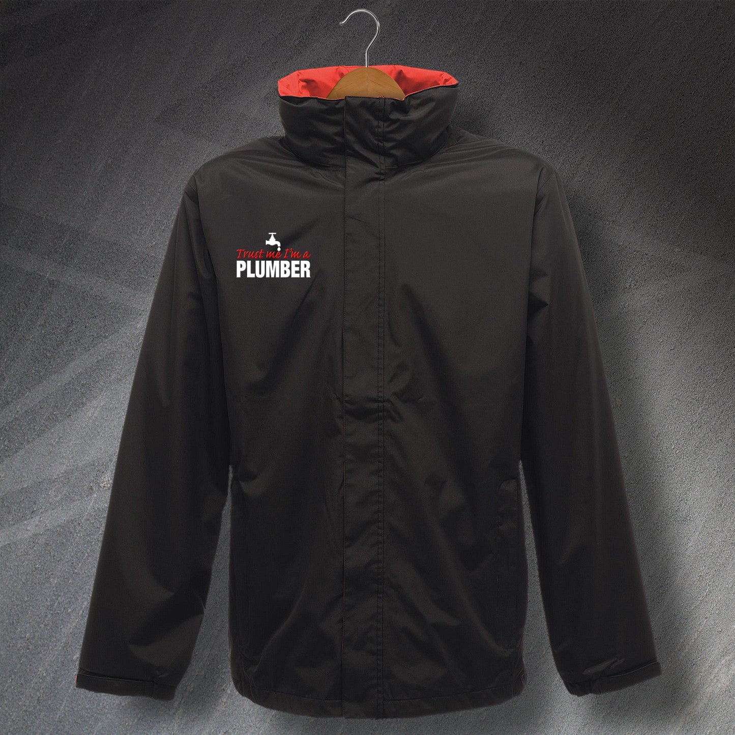 Trust Me I'm a Plumber Embroidered Waterproof Jacket