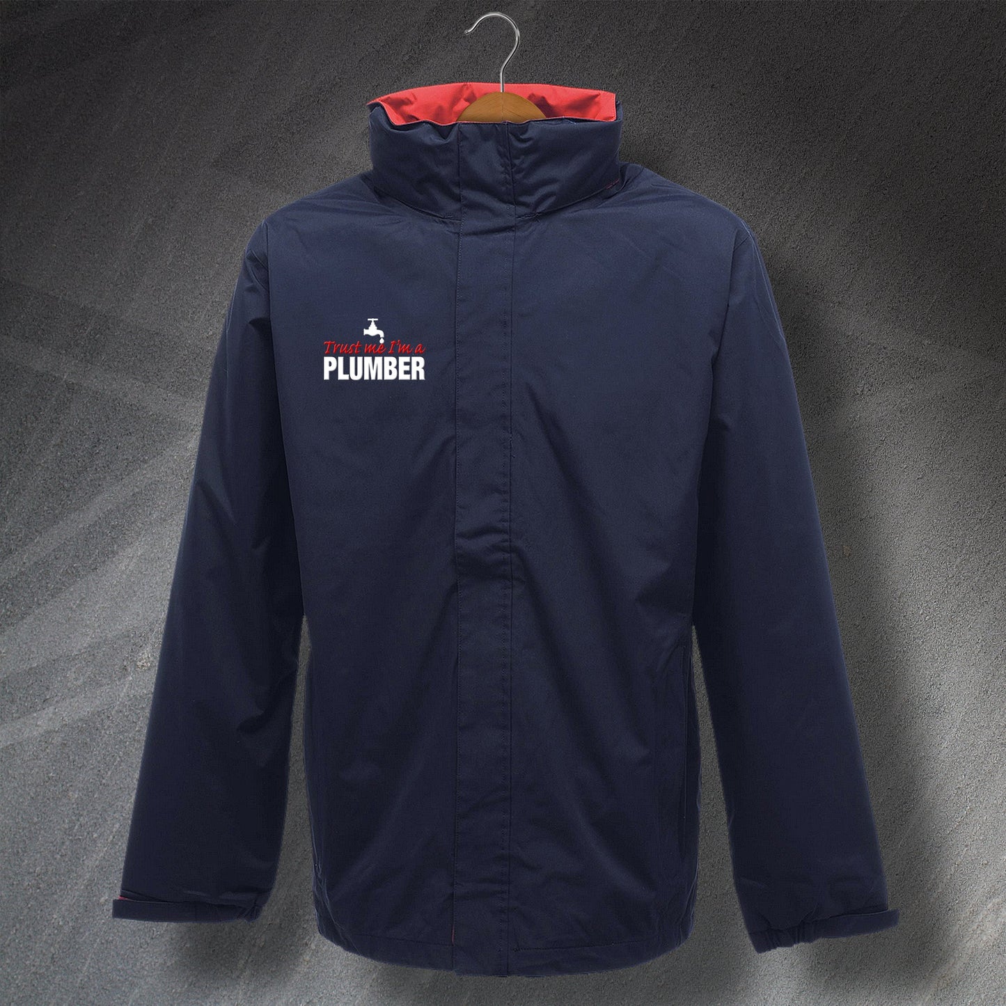 Trust Me I'm a Plumber Embroidered Waterproof Jacket