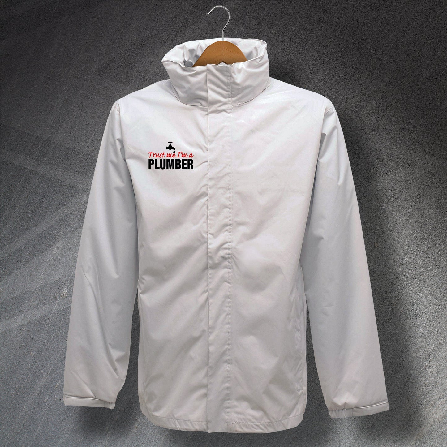 Trust Me I'm a Plumber Embroidered Waterproof Jacket