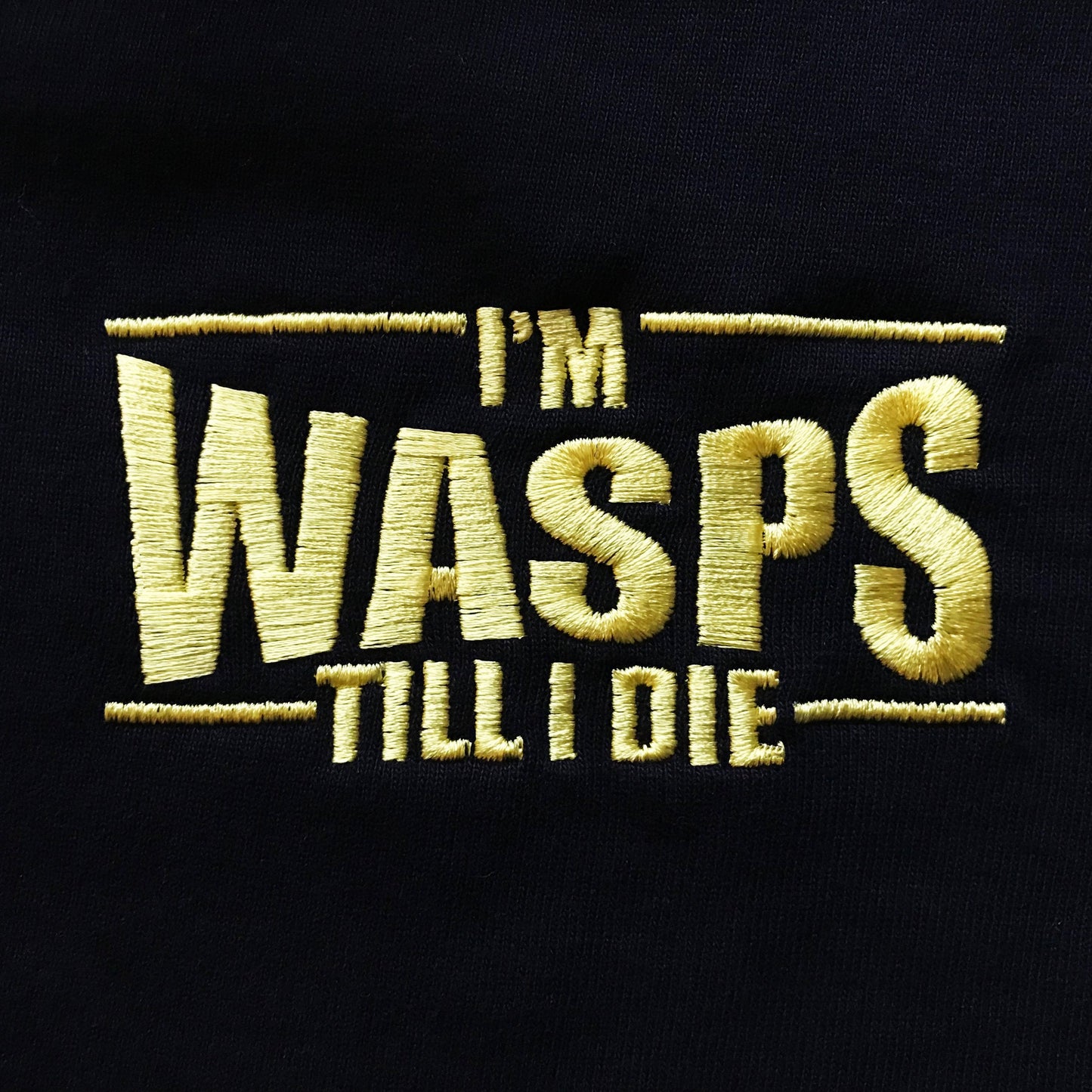 I'm Wasps Till I Die Embroidered Classic Rugby Shirt