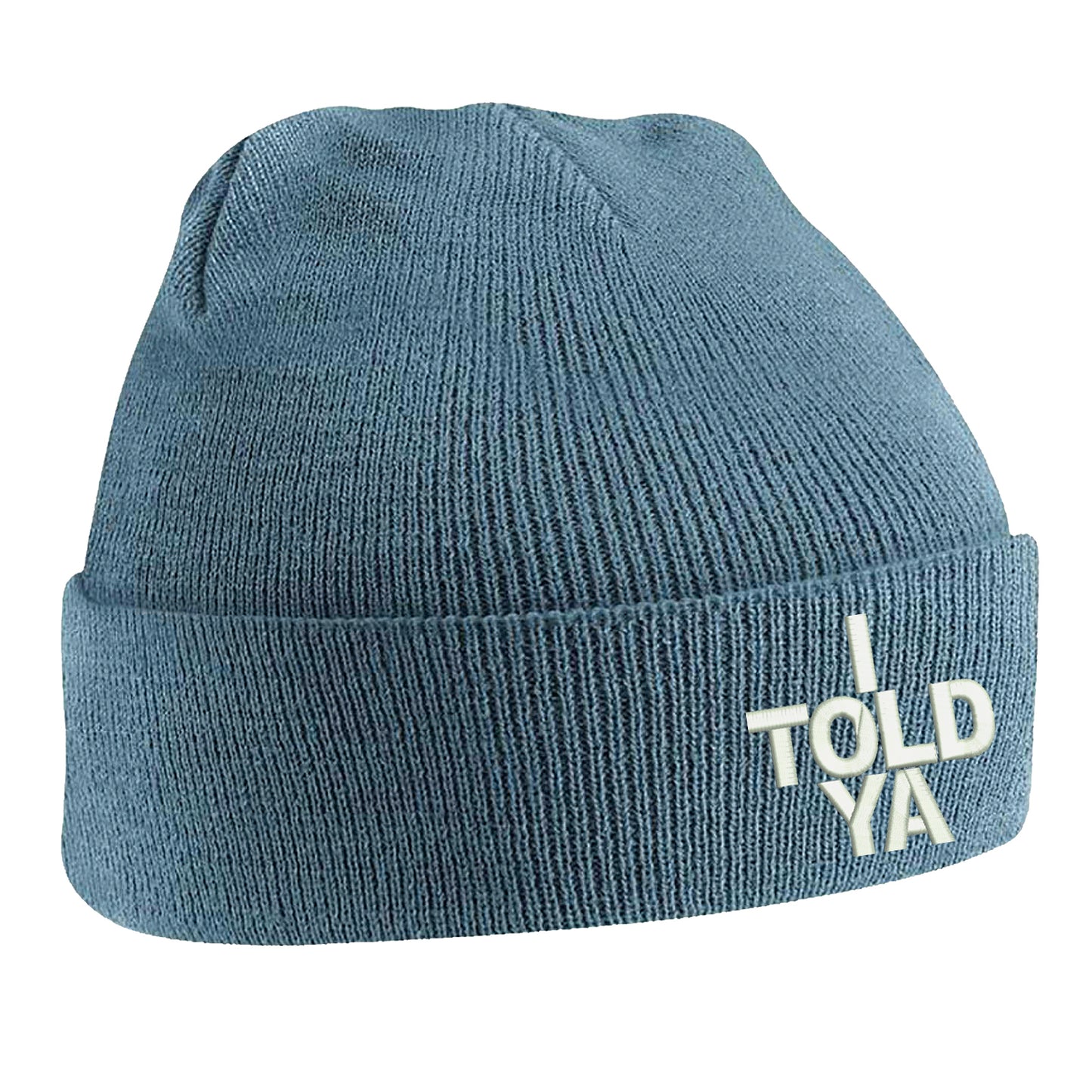 I Told Ya Beanie Hat