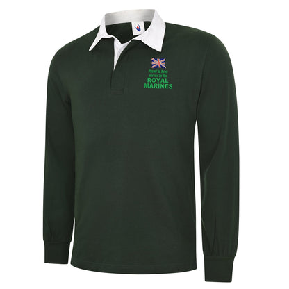 Proud to Have Served in The Royal Marines Embroidered Long Sleeve Rugby Shirt