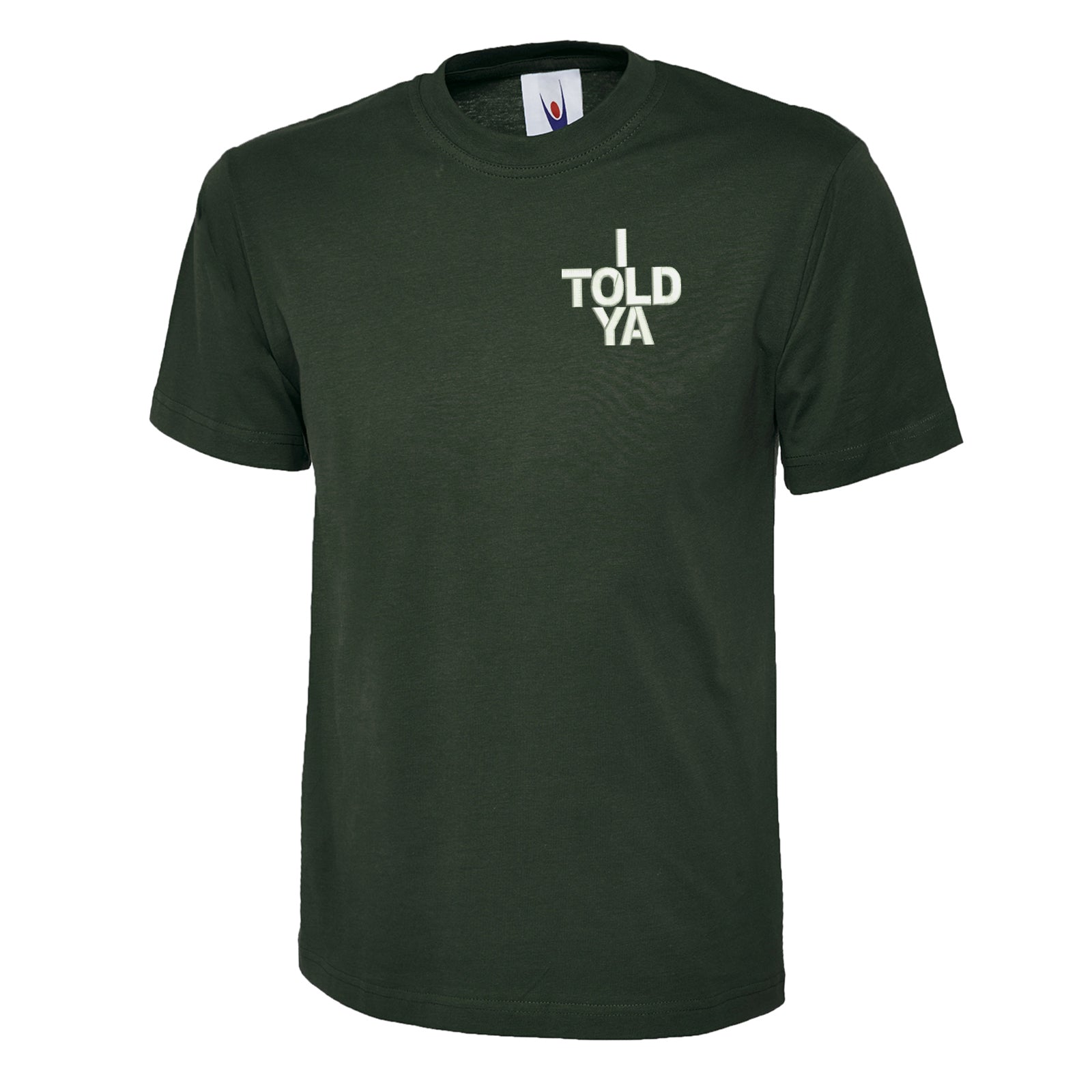 I Told Ya T Shirt