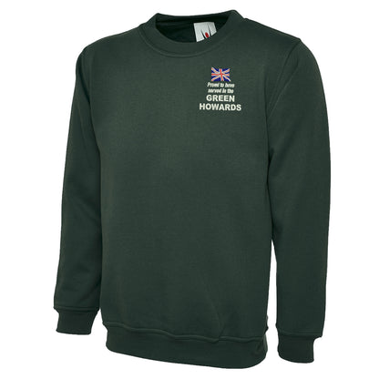 Proud to Have Served in The Green Howards Sweatshirt