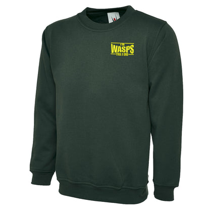 I'm Wasps Till I Die Classic Sweatshirt