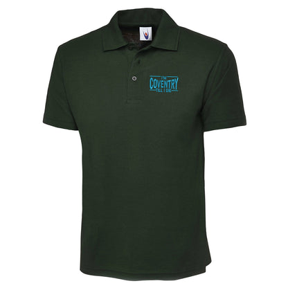 I'm Coventry Till I Die Embroidered Classic Polo Shirt