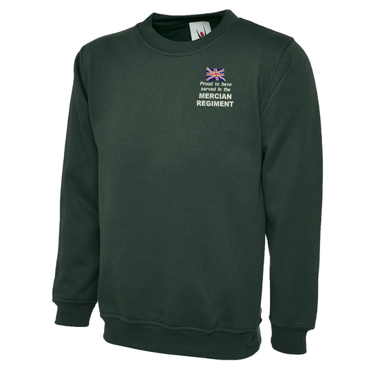 Proud to Have Served in The Mercian Regiment Embroidered Classic Sweatshirt