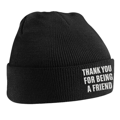 Thank You for Being a Friend Beanie Hat
