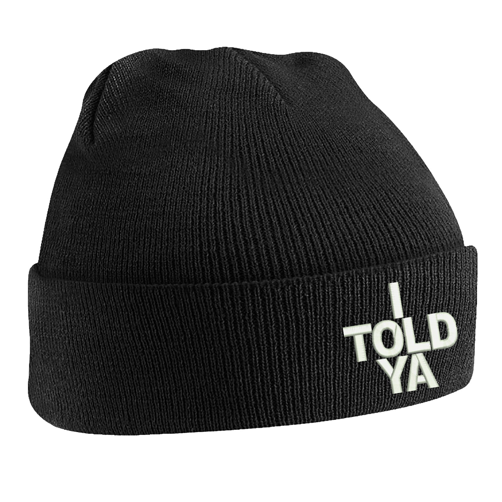 I Told Ya Beanie Hat