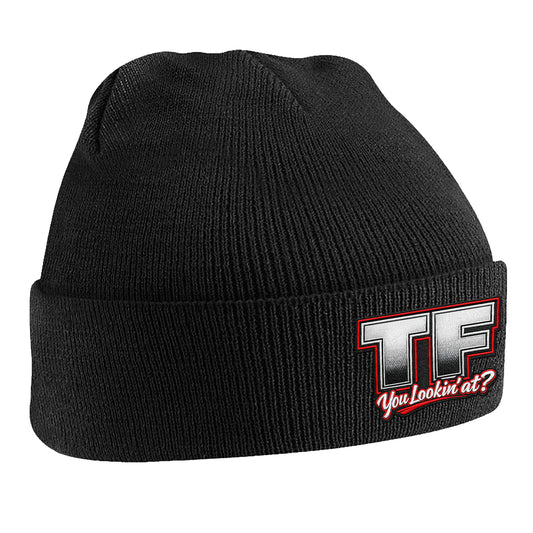 TF You Lookin’ at Beanie Hat