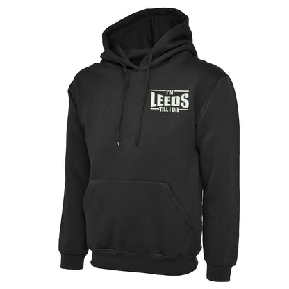 I'm Leeds Till I Die Embroidered Classic Hoodie