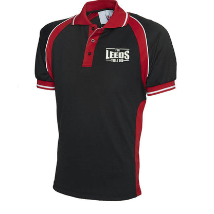 I'm Leeds Till I Die Embroidered Polyester Sports Polo Shirt