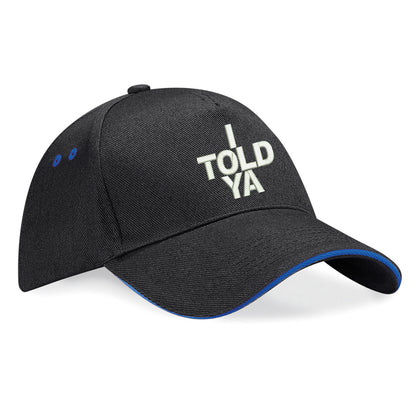 I Told Ya Baseball Cap