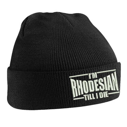 I'm Rhodesian Till I Die Beanie Hat 