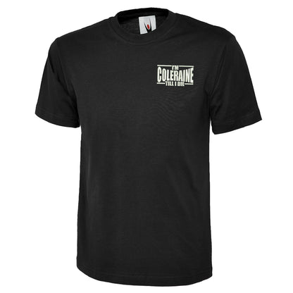 I am Coleraine Embroidered T Shirt