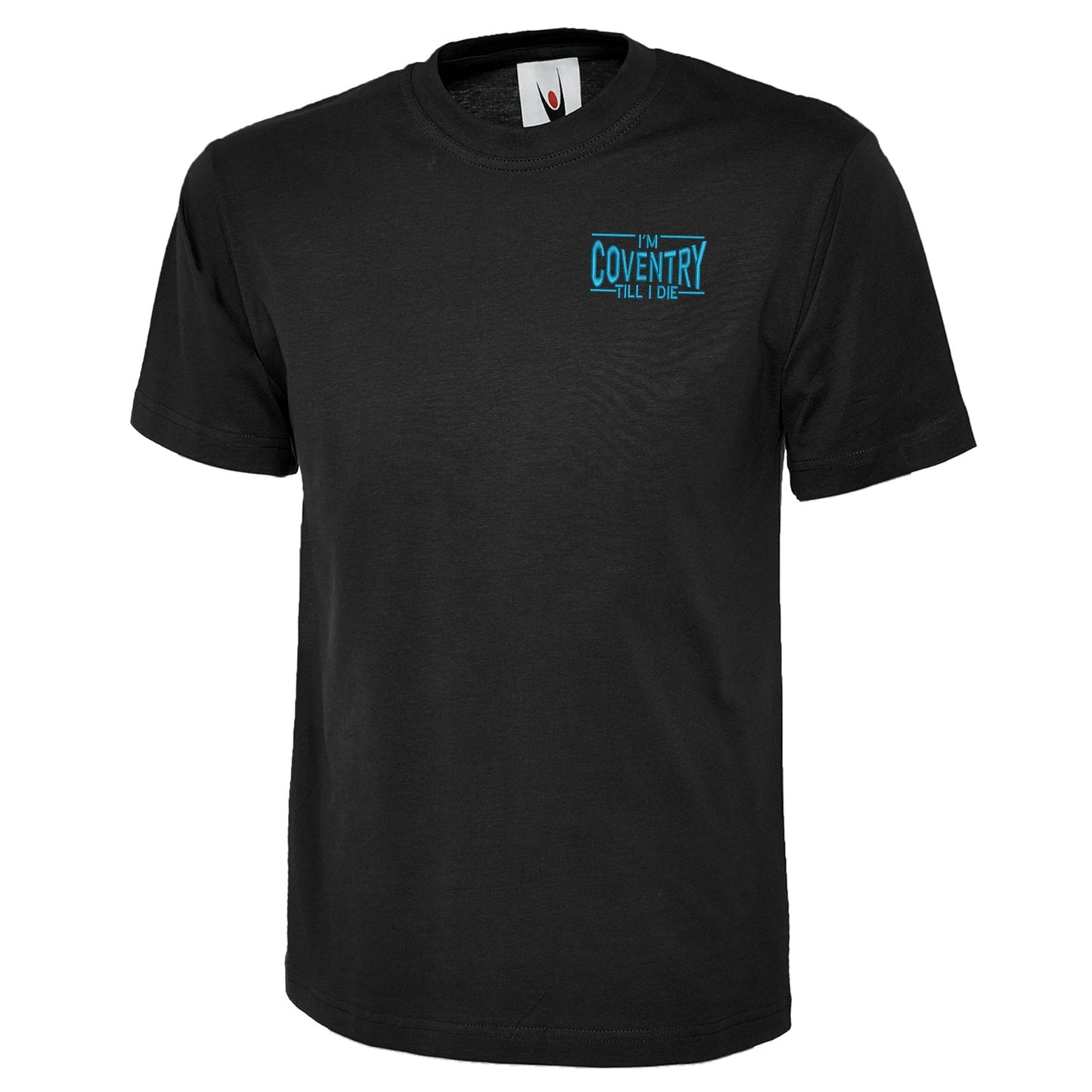 I'm Coventry Till I Die Embroidered Classic T-Shirt