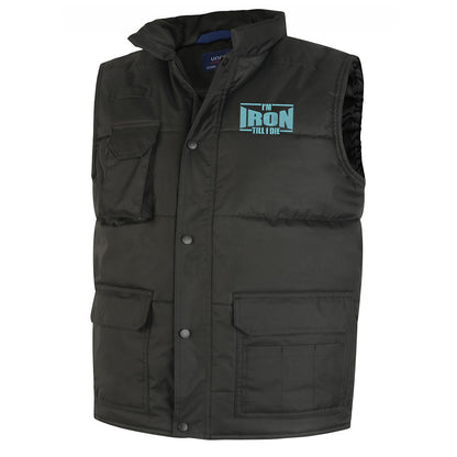 I’m Iron Till I Die Embroidered Super Pro Body Warmer