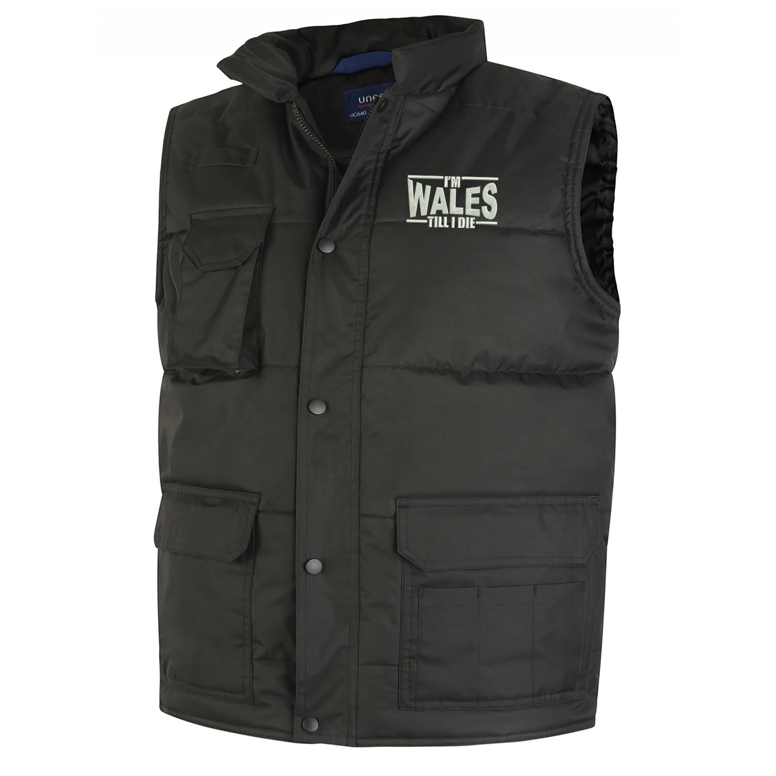 I’m Wales Till I Die Bodywarmer