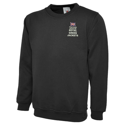 Proud to Have Served in The Royal Green Jackets Embroidered Classic Sweatshirt