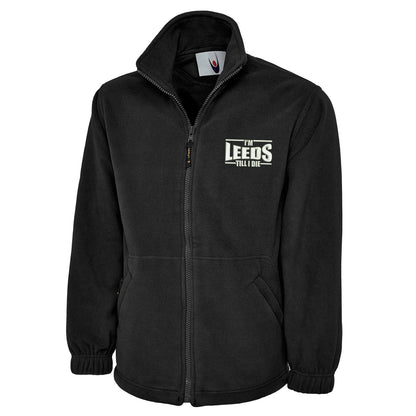 I'm Leeds Till I Die Embroidered Premium Fleece