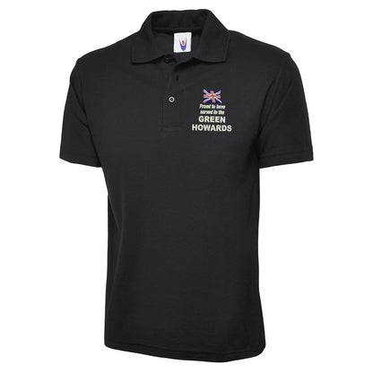 Proud to Have Served in The Green Howards Embroidered Classic Polo Shirt