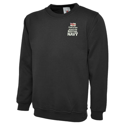 Proud to Have Served in The Royal Navy Embroidered Classic Sweatshirt