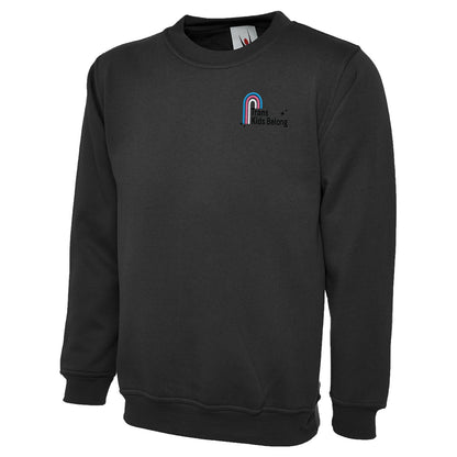 Trans Kids Belong Sweatshirt